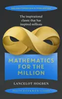 Matemáticas para el millón - Cómo dominar la magia de los números - Mathematics for the Million - How to Master the Magic of Numbers