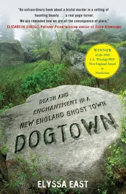 Dogtown: Muerte y encanto en un pueblo fantasma de Nueva Inglaterra - Dogtown: Death and Enchantment in a New England Ghost Town