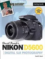 David Busch's Nikon D5600 Guía de Fotografía Digital Slr - David Busch's Nikon D5600 Guide to Digital Slr Photography