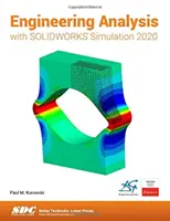 Análisis de ingeniería con SOLIDWORKS Simulation 2020 - Engineering Analysis with SOLIDWORKS Simulation 2020