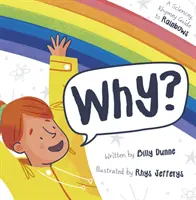 ¿Por qué? - La guía científica y rítmica del arco iris - Why? - The Sciencey, Rhymey Guide to Rainbows