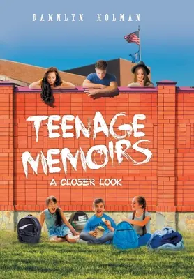 Memorias de adolescentes: Una mirada más cercana - Teenage Memoirs: A Closer Look