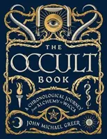 El libro oculto: Un viaje cronológico de la alquimia a la wicca - The Occult Book: A Chronological Journey from Alchemy to Wicca