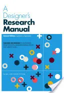 Manual de investigación del diseñador, 2ª edición, actualizada y ampliada: Tenga éxito en el diseño conociendo a sus clientes y comprendiendo lo que realmente necesitan - A Designer's Research Manual, 2nd Edition, Updated and Expanded: Succeed in Design by Knowing Your Clients and Understanding What They Really Need