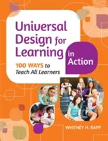 Diseño universal para el aprendizaje en acción: 100 maneras de enseñar a todos los alumnos - Universal Design for Learning in Action: 100 Ways to Teach All Learners