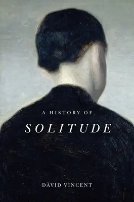 Historia de la soledad - A History of Solitude