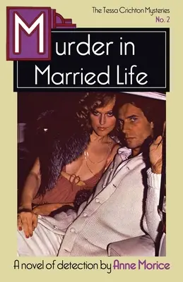 Asesinato en la vida conyugal: Un misterio de Tessa Crichton - Murder in Married Life: A Tessa Crichton Mystery