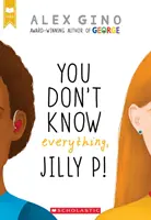 ¡No lo sabes todo, Jilly P! - You Don't Know Everything, Jilly P!