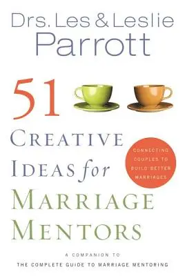51 ideas creativas para mentores matrimoniales: Conectando Parejas para Construir Mejores Matrimonios - 51 Creative Ideas for Marriage Mentors: Connecting Couples to Build Better Marriages