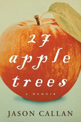 27 manzanos: Memorias - 27 Apple Trees: A Memoir