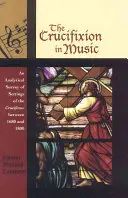 La crucifixión en la música: Un estudio analítico de las interpretaciones del Crucifijo entre 1680 y 1800 - The Crucifixion in Music: An Analytical Survey of Settings of the Crucifixus between 1680 and 1800