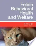 Salud conductual y bienestar felinos - Feline Behavioral Health and Welfare