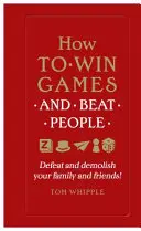 Cómo ganar partidas y vencer a la gente - ¡Derrota y arrasa a tu familia y amigos! - How to win games and beat people - Defeat and demolish your family and friends!