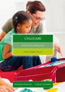 Maths and English for Childcare - Functional Skills (Spencer Andrew (enseña educación secundaria en Nueva Gales del Sur y Australia Meridional.)) - Maths and English for Childcare - Functional Skills (Spencer Andrew (teaches secondary education in New South Wales and South Australia.))