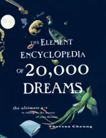 Enciclopedia Elemental de los 20.000 Sueños - La A-Z definitiva para interpretar los secretos de tus sueños - Element Encyclopedia of 20,000 Dreams - The Ultimate A-Z to Interpret the Secrets of Your Dreams