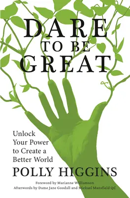 Atrévete a ser grande: Libera tu poder para crear un mundo mejor - Dare to Be Great: Unlock Your Power to Create a Better World