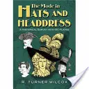 La moda en sombreros y tocados: Un estudio histórico con 198 láminas - The Mode in Hats and Headdress: A Historical Survey with 198 Plates