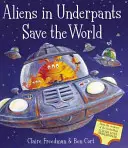 Alienígenas en calzoncillos salvan el mundo - Aliens in Underpants Save the World