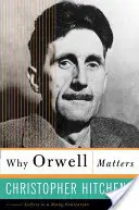 Por qué importa Orwell - Why Orwell Matters