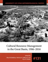 Gestión de recursos culturales en la Gran Cuenca 1986-2016, volumen 131 - Cultural Resource Management in the Great Basin 1986-2016, Volume 131