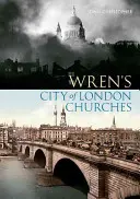 Las iglesias londinenses de Wren - Wren's City of London Churches