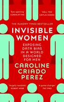 Mujeres invisibles: denuncia de los prejuicios de los datos en un mundo diseñado para los hombres - Invisible Women - Exposing Data Bias in a World Designed for Men