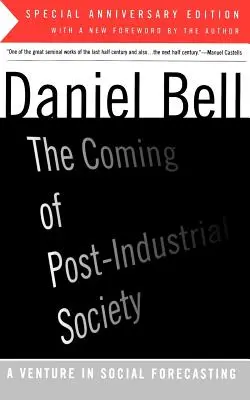 El advenimiento de la sociedad postindustrial - The Coming of Post-Industrial Society