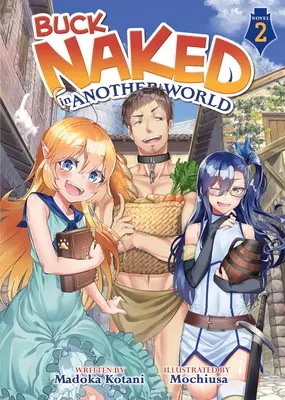 Buck Naked in Another World (Novela ligera) Vol. 2 - Buck Naked in Another World (Light Novel) Vol. 2