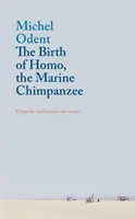 El nacimiento del Homo, el chimpancé marino: cuando la herramienta se convierte en amo - The Birth of Homo, the Marine Chimpanzee: When the Tool Becomes the Master