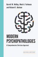 Psicopatologías modernas: Una Valoración Cristiana Integral - Modern Psychopathologies: A Comprehensive Christian Appraisal