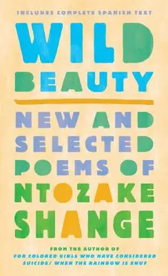 Belleza salvaje: New and Selected Poems - Wild Beauty: New and Selected Poems