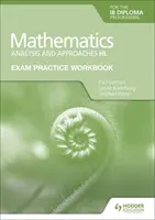 Exam Practice Workbook for Mathematics for the Ib Diploma: Análisis y Enfoques Hl - Exam Practice Workbook for Mathematics for the Ib Diploma: Analysis and Approaches Hl