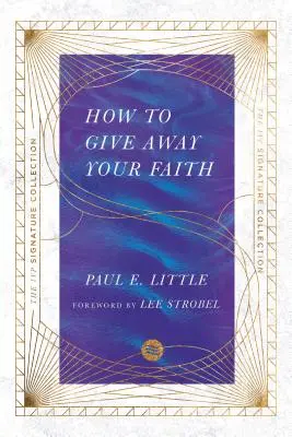 Cómo transmitir su fe - How to Give Away Your Faith