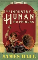 La industria de la felicidad humana - Industry of Human Happiness