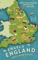 La Inglaterra de Engel - Treinta y nueve condados, una capital y un hombre - Engel's England - Thirty-nine counties, one capital and one man