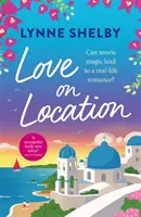 Love on Location - Una irresistible comedia romántica llena de sol, magia de cine y amor de verano - Love on Location - An irresistibly romantic comedy full of sunshine, movie magic and summer love