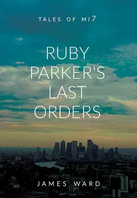 Las últimas órdenes de Ruby Parker - Ruby Parker's Last Orders