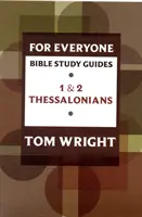 Guia de estudio biblico para todos: 1 y 2 Tesalonicenses 1 y 2 Tesalonicenses - For Everyone Bible Study Guide: 1 And 2 Thessalonians