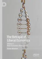 La traición de la economía liberal - The Betrayal of Liberal Economics