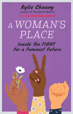 El lugar de la mujer: La lucha por un futuro feminista - A Woman's Place: Inside the Fight for a Feminist Future