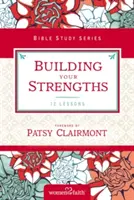 Construyendo tus fortalezas: ¿Quién soy a los ojos de Dios? (¿y qué se supone que debo hacer al respecto?) - Building Your Strengths: Who Am I in God's Eyes? (and What Am I Supposed to Do about It?)