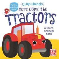 Aplaudir: Aquí vienen los tractores - Un libro de cartón para tocar y sentir - Clap Hands: Here Come the Tractors - A touch-and-feel board book