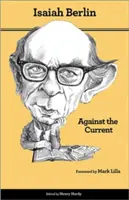 A contracorriente: Ensayos de historia de las ideas - Segunda edición - Against the Current: Essays in the History of Ideas - Second Edition