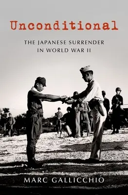 Incondicional: La rendición japonesa en la Segunda Guerra Mundial - Unconditional: The Japanese Surrender in World War II