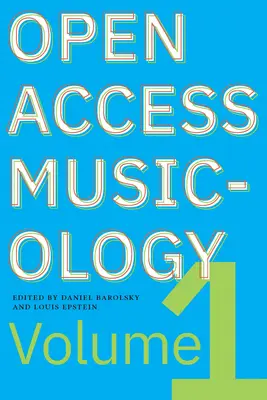 Musicología de libre acceso: Volumen Uno - Open Access Musicology: Volume One