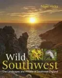 Wild Southwest - Paisajes y fauna del suroeste de Inglaterra - Wild Southwest - The Landscapes and Wildlife of Southwest England