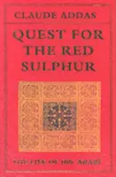 En busca del azufre rojo: La vida de Ibn 'Arabi - Quest for the Red Sulphur: The Life of Ibn 'Arabi