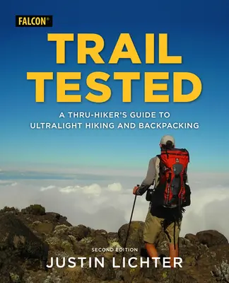 Trail Tested: A Thru-Hiker's Guide to Ultralight Hiking and Backpacking (Guía para excursionistas de travesía y excursionismo ultraligero) - Trail Tested: A Thru-Hiker's Guide to Ultralight Hiking and Backpacking