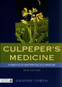 La medicina de Culpeper: Práctica de la medicina holística occidental Nueva edición - Culpeper's Medicine: A Practice of Western Holistic Medicine New Edition