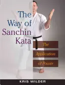 El Camino de Sanchin Kata: La Aplicación del Poder - The Way of Sanchin Kata: The Application of Power